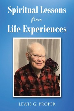 Spiritual Lessons from Life Experiences - Proper, Lewis G.