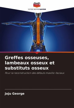 Greffes osseuses, lambeaux osseux et substituts osseux Cover Greffes osseuses, lambeaux osseux et substituts osseux