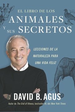 El Libro de Los Animales Y Sus Secretos (the Book of Animal Secrets Spanish Edition) - Agus, David