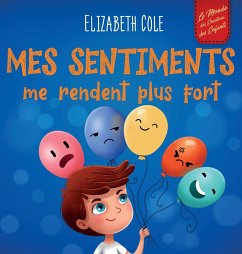 Mes sentiments me rendent plus fort - Cole, Elizabeth