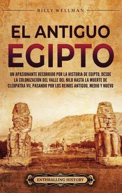 El antiguo Egipto - Wellman, Billy