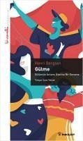 Gülme - Gülüncün Anlami Üzerine Bir Deneme - Bergson, Henri