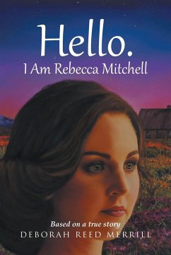 Hello. I Am Rebecca Mitchell - Merrill, Deborah Reed