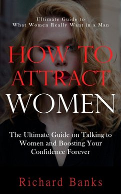How to Attract Women - Banks, Richard