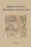 Three Essays on Desire Satisfaction
