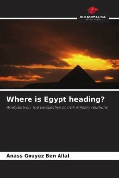 Where is Egypt heading? - Gouyez Ben Allal, Anass