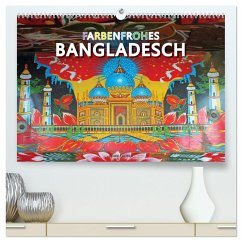 Farbenfrohes Bangladesch (hochwertiger Premium Wandkalender 2025 DIN A2 quer), Kunstdruck in Hochglanz