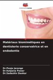Matériaux biomimétiques en dentisterie conservatrice et en endodontie
