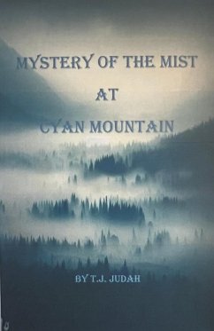 Mystery Of The Mist At Cyan Mountain - Judah, T. J.