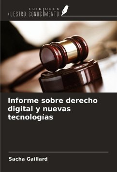 Informe sobre derecho digital y nuevas tecnologías - Gaillard, Sacha Informe sobre derecho digital y nuevas tecnologías - Gaillard, Sacha