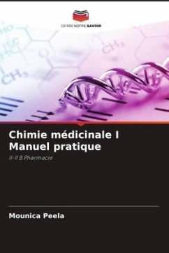 Chimie médicinale I Manuel pratique - Peela, Mounica