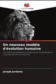 Un nouveau modèle d'évolution humaine