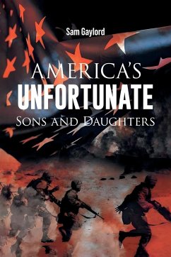 America's Unfortunate Sons and Daughters - Gaylord, Sam