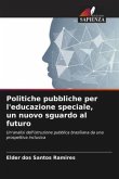 Politiche pubbliche per l'educazione speciale, un nuovo sguardo al futuro
