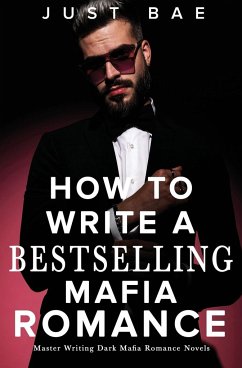 How to Write A Bestselling Mafia Romance - Bae, Just