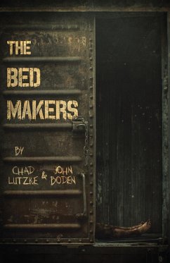 The Bedmakers - Lutzke, Chad; Boden, John