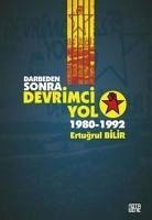 Darbeden Sonra Devrimci Yol 1980-1992 - Bilir, Ertugrul