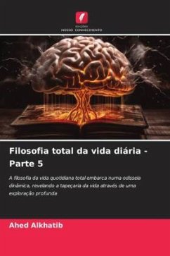 Filosofia total da vida diária - Parte 5 - Alkhatib, Ahed