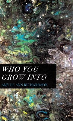 Who You Grow Into - Richardson, Amy Le Ann