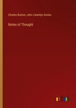 Notes of Thought - Buxton, Charles; Davies, John Llewelyn