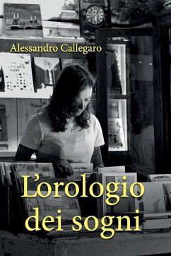 L'orologio dei sogni - Callegaro, Alessandro