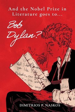 And the Nobel Prize in Literature Goes to . . . Bob Dylan? - Naskos, Dimitrios P.