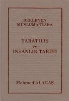 Beklenen Müslümanlara Yaratilis ve Insanlik Tarihi - Alagas, Mehmed