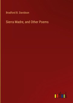 Sierra Madre, and Other Poems - Davidson, Bradford B.