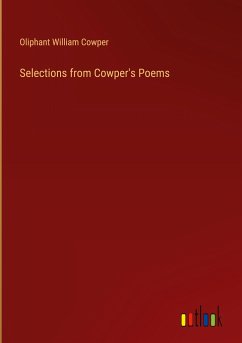 Selections from Cowper's Poems - William Cowper, Oliphant