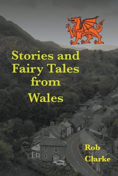 Stories and Fairy Tales from Wales - Clarke, Rob