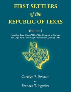 First Settlers of the Republic of Texas, Volume 1 - Ericson, Carolyn