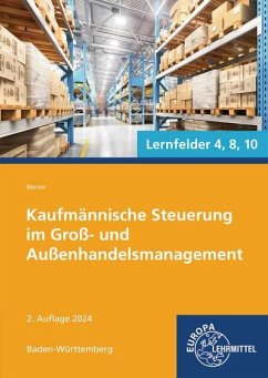 Kaufmännische Steuerung im Groß- und Außenhandelsmanagement - Berner, Steffen