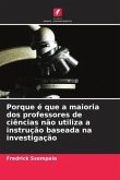 Porque é que a maioria dos professores de ciências não utiliza a instrução baseada na investigação