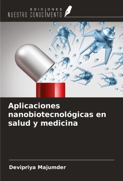 Aplicaciones nanobiotecnológicas en salud y medicina Cover Aplicaciones nanobiotecnológicas en salud y medicina