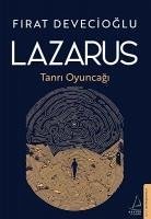 Lazarus - Tanri Oyuncagi - Devecioglu, Firat