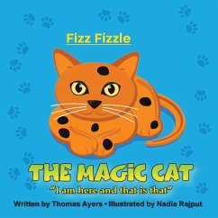 Fizz Fizzle the Magic Cat - Ayers, Thomas