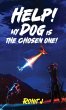 Help! My Dog Is The Chosen One! - Bild 1