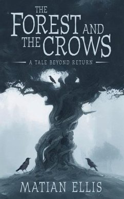 The Forest and the Crows - Ellis, Matian