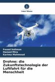 Drohne: die Zukunftstechnologie der Luftfahrt für die Menschheit