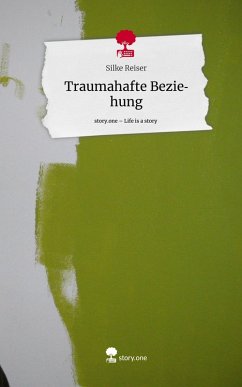 Cover Traumahafte Beziehung. Life is a Story - story.one