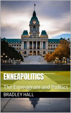 Enneapolitics (eBook, ePUB) - Hall, Bradley