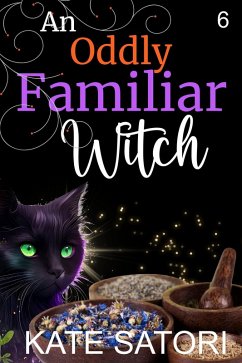 An Oddly Familiar Witch (Keystone County Witches, #6) (eBook, ePUB) - Satori, Kate