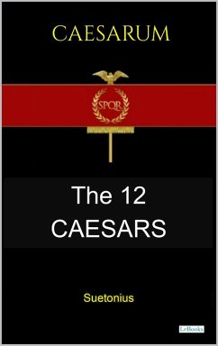 THE TWELVE CAESARS - Suetonius (eBook, ePUB) - Suetonius