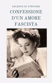 Confessione d'un amore fascista (eBook, ePUB)