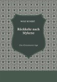 Rückkehr nach Mykene - Eine Klytaimnestra-Saga (eBook, ePUB)