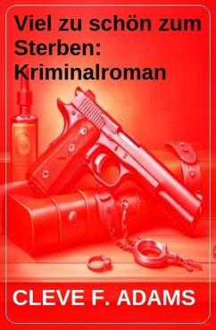 Cover Viel zu schön zum Sterben: Kriminalroman (eBook, ePUB)