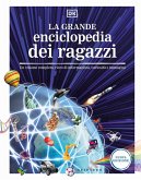 La grande enciclopedia dei ragazzi. Un volume completo, ricco di informazioni, curiosità e immagini La grande enciclopedia dei ragazzi. Un volume completo, ricco di informazioni, curiosità e immagini
