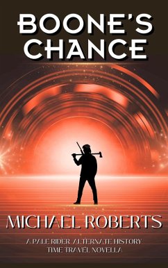 Boone's Chance (Pale Rider, #3.5) (eBook, ePUB) - Roberts, Michael