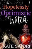 A Hopelessly Optimistic Witch (Keystone County Witches, #8) (eBook, ePUB)