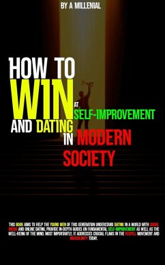 How To WIN In Self-Improvement & Dating In Modern Society (eBook, ePUB) - Yagami, Light